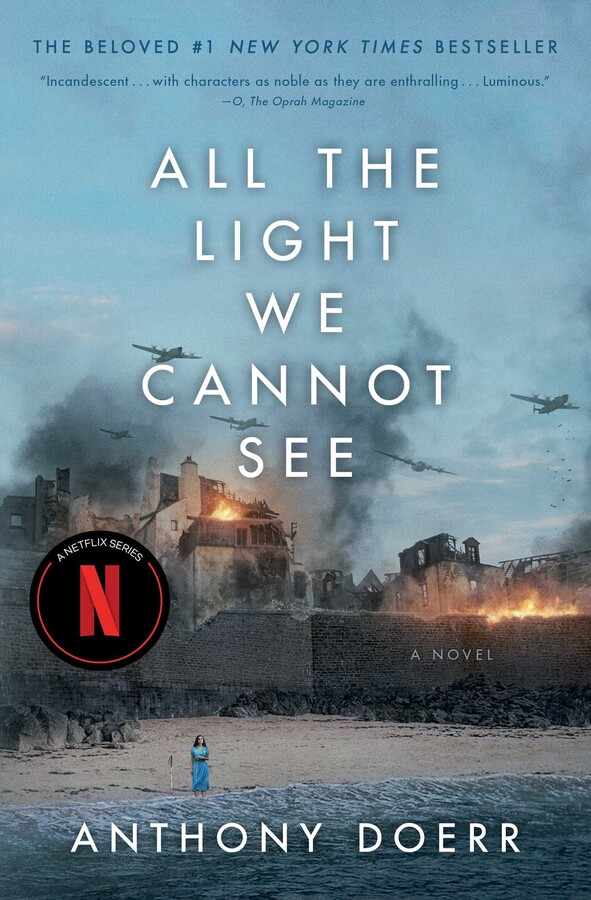 All the Light We Cannot See, by Anthony Doerr All the Light We Cannot See, by Anthony Doerr